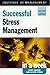 Successful Stress Management in a Week (Successful Business in a Week)