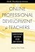 Online Professional Development for Teachers by Christopher Dede