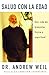 Salud Con la Edad: Una vida de beinstar fisico y espiritual