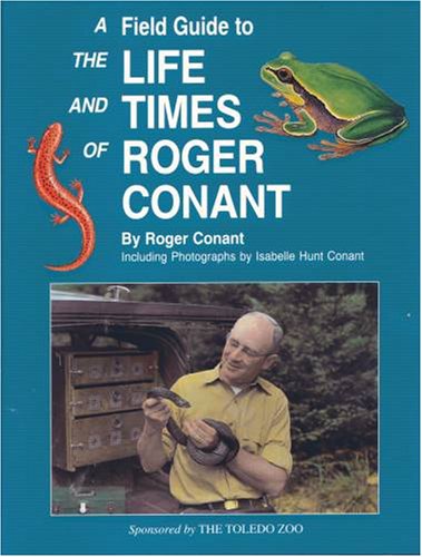 Field Guide to the Life and Times of Roger Conant (Hardcover)