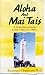 Aloha And Mai Tais: A Novel About Hawaii in the 1930's and 1940's.