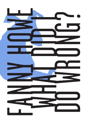 What Did I Do Wrong? (Flood Editions)