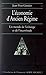 L'Économie d'Ancien Régime: Un monde de l'échange et de l'incertitude
