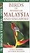 A Photographic Guide to Birds of Peninsular Malaysia and Singapore