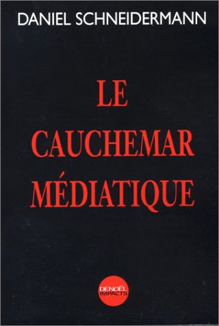 Le cauchemar médiatique (Paperback)