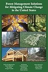 Forest Management Solutions for Mitigating Climate Change in ... by Robert W. Malmsheimer Forest Management Solutions for Mitigating Climate Change in ... by Robert W. Malmsheimer
