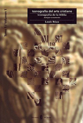 Iconografia De La Biblia: Antiguo Testamento (Iconografia Del Arte Cristiano, T.1, Vol.1)