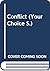 Conflict: Your Choice, a Pe...