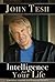 Intelligence for Your Life by John Tesh