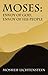 Moses: Envoy of God, Envoy of His People: Leadership and Crisis from the Exodus to the Plains of Moab