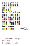 Das Kleine Einmaleins Des Klaren Denkens22 Denkwerkzeuge Für Ein Besseres Leben