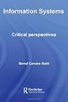 Information Systems: Critical Perspectives (Routledge Studies in Organization and Systems) Information Systems: Critical Perspectives (Routledge Studies in Organization and Systems)