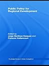 Public Policy for Regional Development (Routledge Studies in Global Competition) Public Policy for Regional Development (Routledge Studies in Global Competition)