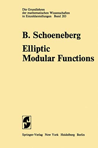 Elliptic Modular Functions: An Introduction (Grundlehren der mathematischen Wissenschaften)