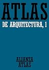 Atlas de arquitectura. 1. Generalidades. De Mesopotamia a Bizancio (Spanish Edition) Atlas de arquitectura. 1. Generalidades. De Mesopotamia a Bizancio (Spanish Edition)