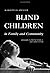 Blind Children in Family and Community