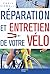 Réparation Et Entretien De Votre Vélo