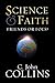 Science and Faith: Friends or Foes?