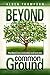 Beyond Common Ground by Alden L. Thompson