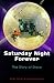 Saturday Night Forever: The Story of Disco