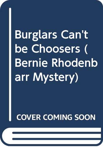 Burglars Can't Be Choosers