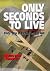 Only Seconds to Live: Pilot...