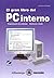 El gran Libro del PC Interno, Programacion de Sistemas. Hardware a Fondo (Spanish Edition)