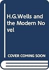 H.G.Wells and the Modern Novel H.G.Wells and the Modern Novel