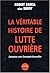 véritable histoire de Lutte ouvrière: entretiens avec Christophe Bourseiller