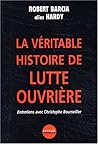 véritable histoire de Lutte ouvrière: entretiens avec Christophe Bourseiller