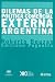 Dilemas de la politica comercial externa argentina (Spanish Edition)
