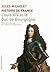 HISTOIRE DE FRANCE T14 LOUIS XIV ET LE DUC DE BOUR: GOGNE