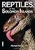 Reptiles of the Solomon Islands (Faunistica, 57)