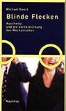 Blinde Flecken: Auschwitz Und Die Verherrlichung Des Mechanischen