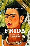 Frida, Una Biogra...
