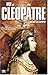 Moi, Cléopâtre, Reine D'égypte