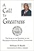 A Call to Greatness: The St...