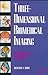 Three-Dimensional Biomedical Imaging: Principles and Practice