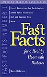 Fast Facts for a Healthy Heart With Diabetes Fast Facts for a Healthy Heart With Diabetes