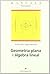 Geometria Plana I Àlgebra Lineal