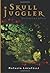 Skull Juggler: Disenchanted