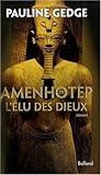 Amenhotep, l'élu ...