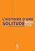 L'histoire d'une solitude
