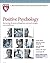 Harvard Medical School Positive Psychology: Harnessing the power of happiness, personal strength, and mindfulness