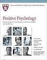 Harvard Medical School Positive Psychology: Harnessing the power of happiness, personal strength, and mindfulness