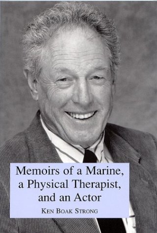 Memoirs of a Marine, a Physical Therapist, and an Actor (Paperback)
