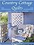 Country Cottage Quilts