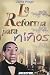 La reforma para niños