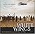 On Great White Wings - the Wright Brothers and the Race for Flight