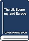 The Uk Economy and Europe